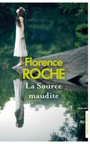 Couverture du livre « La source maudite » de Florence Roche aux éditions Presses De La Cite