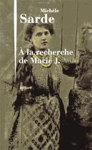 Couverture du livre « À la recherche de Marie J. » de Michele Sarde aux éditions Julliard