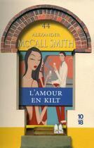 Couverture du livre « Les chroniques d'Edimbourg t.3 ; l'amour en kilt » de Alexander Mccall Smith aux éditions 10/18