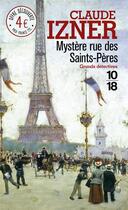 Couverture du livre « Mystere rue des saints-peres (prix decouverte) - vol01 » de Claude Izner aux éditions 10/18