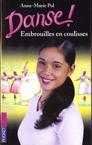 Couverture du livre « Danse ! Tome 3 : embrouilles en coulisses » de Anne-Marie Pol aux éditions Pocket