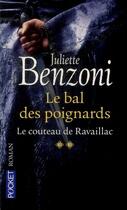 Couverture du livre « Le bal des poignards t.2 ; le couteau de Ravaillac » de Juliette Benzoni aux éditions Pocket