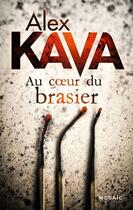 Couverture du livre « Au coeur du brasier » de Alex Kava aux éditions Harpercollins
