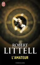 Couverture du livre « L'amateur » de Robert Littell aux éditions J'ai Lu