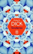 Couverture du livre « Simulacres » de Philip K. Dick aux éditions J'ai Lu