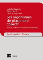 Couverture du livre « Les organismes de placement collectif t.2 (2e édition) » de Isabelle Riassetto et Michel Storck aux éditions Joly