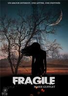 Couverture du livre « Fragile ; série-brèche » de Gufflet Marie aux éditions Books On Demand