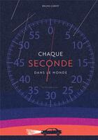 Couverture du livre « Chaque seconde dans le monde » de Bruno Gibert aux éditions Actes Sud Jeunesse