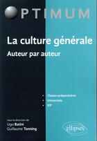 Couverture du livre « La culture generale auteur par auteur » de Batini Tonning aux éditions Ellipses Marketing