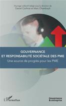 Couverture du livre « Gouvernance et responsabilité sociétale des PME ; une source de progres pour les PME » de Daniel Corfmat et Marc Chambault aux éditions L'harmattan