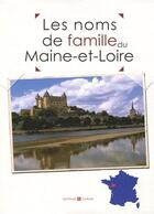 Couverture du livre « Les noms de famille du Maine-et-Loire » de  aux éditions Archives Et Culture