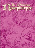 Couverture du livre « La princesse Rosepourpre t.2 » de Federico Chemello et Maurizio Furini aux éditions Clair De Lune