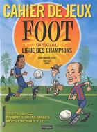 Couverture du livre « Cahier de jeux foot ; special ligue » de Jean-Damien Lesay aux éditions Fetjaine