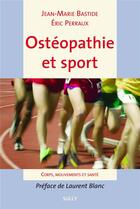 Couverture du livre « Osthéopathie et sport » de Jean-Marie Bastide et Eric Perraux aux éditions Sully