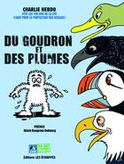 Couverture du livre « Du goudron et des plumes : 100 ans de la LPO » de Allain Bougrain Dubourg aux éditions Les Echappes