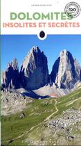 Couverture du livre « Dolomites insolites et secrètes » de Andrea Rizzato aux éditions Jonglez