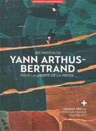 Couverture du livre « 100 photos de Yann Arthus-Bertrand pour la liberté de la presse » de Yann Arthus-Bertrand aux éditions Reporters Sans Frontieres