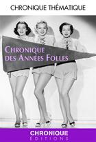 Couverture du livre « Chronique des années folles » de  aux éditions Chronique