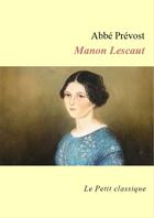 Couverture du livre « Manon Lescaut » de Abbe Prevost aux éditions Les Editions Du Cenacle