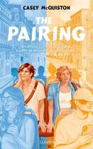 Couverture du livre « The Pairing » de Casey Mcquiston aux éditions Lumen