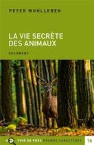 Couverture du livre « La vie secrète des animaux » de Peter Wohlleben aux éditions Voir De Pres