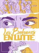 Couverture du livre « Les Bretonnes en lutte » de Laurence Moal et Collectif et Coraline Beuvier et Vincent Daumas aux éditions Tirage De Tetes