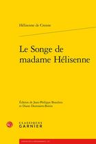 Couverture du livre « Le songe de madame Hélisenne » de Helisenne De Crenne aux éditions Classiques Garnier