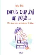 Couverture du livre « Depuis que j'ai un bébé... » de Leslie Plee aux éditions First
