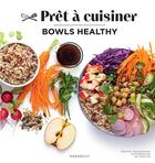 Couverture du livre « Bowls healthy » de Orathay Souksisavanh aux éditions Marabout
