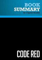 Couverture du livre « Summary: Code Red : Review and Analysis of David Dranove's Book » de Businessnews Publish aux éditions Political Book Summaries