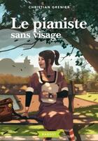 Couverture du livre « Le pianiste sans visage » de Christian Grenier aux éditions Rageot