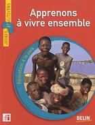 Couverture du livre « Apprenons à vivre ensemble » de  aux éditions Belin