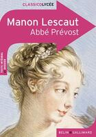 Couverture du livre « Manon Lescaut » de Abbe Prevost aux éditions Belin Education