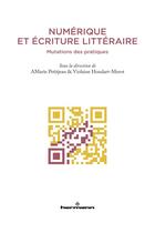 Couverture du livre « Numérique et écriture littéraire » de Anne-Marie Petitjean et Violaine Houdart-Mérot aux éditions Hermann