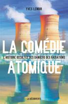 Couverture du livre « La comédie atomique » de Yves Lenoir aux éditions La Decouverte