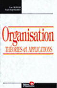 Couverture du livre « Organisation ; Theories Et Applications » de Noel Equilbey et Luc Boyer aux éditions Organisation