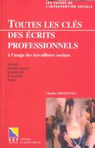 Couverture du livre « Toutes les cles des ecrits professionnels » de Brissonnet C aux éditions Esf Social