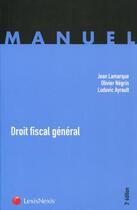 Couverture du livre « Droit fiscal général (3e édition) » de  aux éditions Lexisnexis