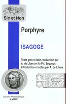 Couverture du livre « Isagoge - edition bilingue » de Porphyre/Libera aux éditions Vrin