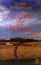 Couverture du livre « Au coeur de l'ouest » de Penelope Williamson aux éditions Belfond