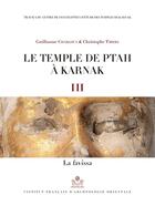 Couverture du livre « Le temple de Ptah à Karnak III ; la Favissa » de Christophe Thiers et Guillaume Charloux aux éditions Ifao