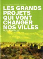 Couverture du livre « La France dans 10 ans ; les grands projets qui vont changer nos villes » de Michel Feltin-Palas aux éditions La Martiniere