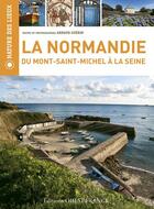 Couverture du livre « La Normandie entre Seine et Mont-Saint-Michel » de Arnaud Guerin aux éditions Ouest France