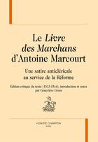 Couverture du livre « Le livre des marchans » de Antoine Marcourt aux éditions Honore Champion