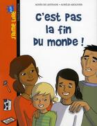 Couverture du livre « C'est pas la fin du monde ! » de Aurelie Abolivier et Agnes De Lestrade aux éditions Bayard Jeunesse