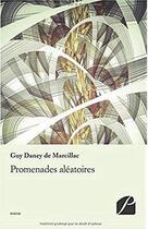 Couverture du livre « Promenades aleatoires » de Daney De Marcillac G aux éditions Du Pantheon