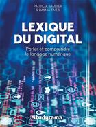Couverture du livre « #digital : lexique du digital » de Patricia Baudier et Basma Taieb aux éditions Studyrama