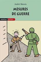 Couverture du livre « Mesures de guerre » de Andre Marois aux éditions Boreal