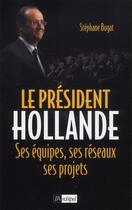 Couverture du livre « Génération Hollande ; ses hommes, ses équipes, ses réseaux » de Stephane Bugat aux éditions Archipel