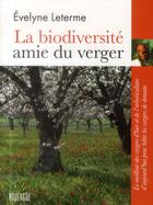 Couverture du livre « La biodiversité, amie du verger » de Evelyne Leterme aux éditions Rouergue